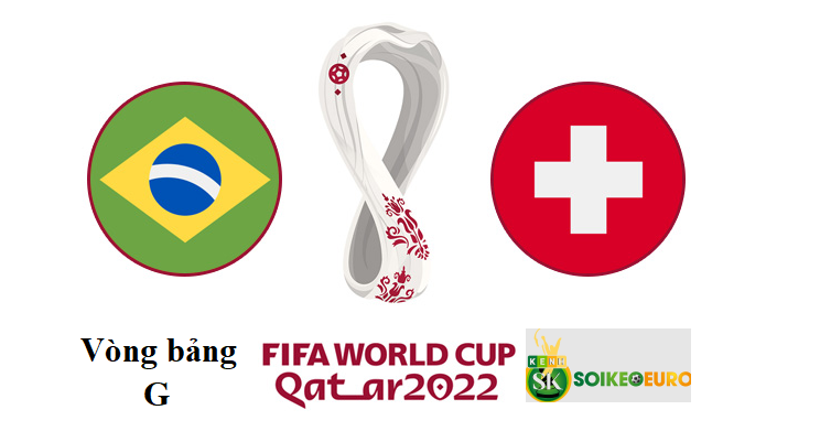 Thong tin tran dau Brazil vs Thuy Si WC 2022